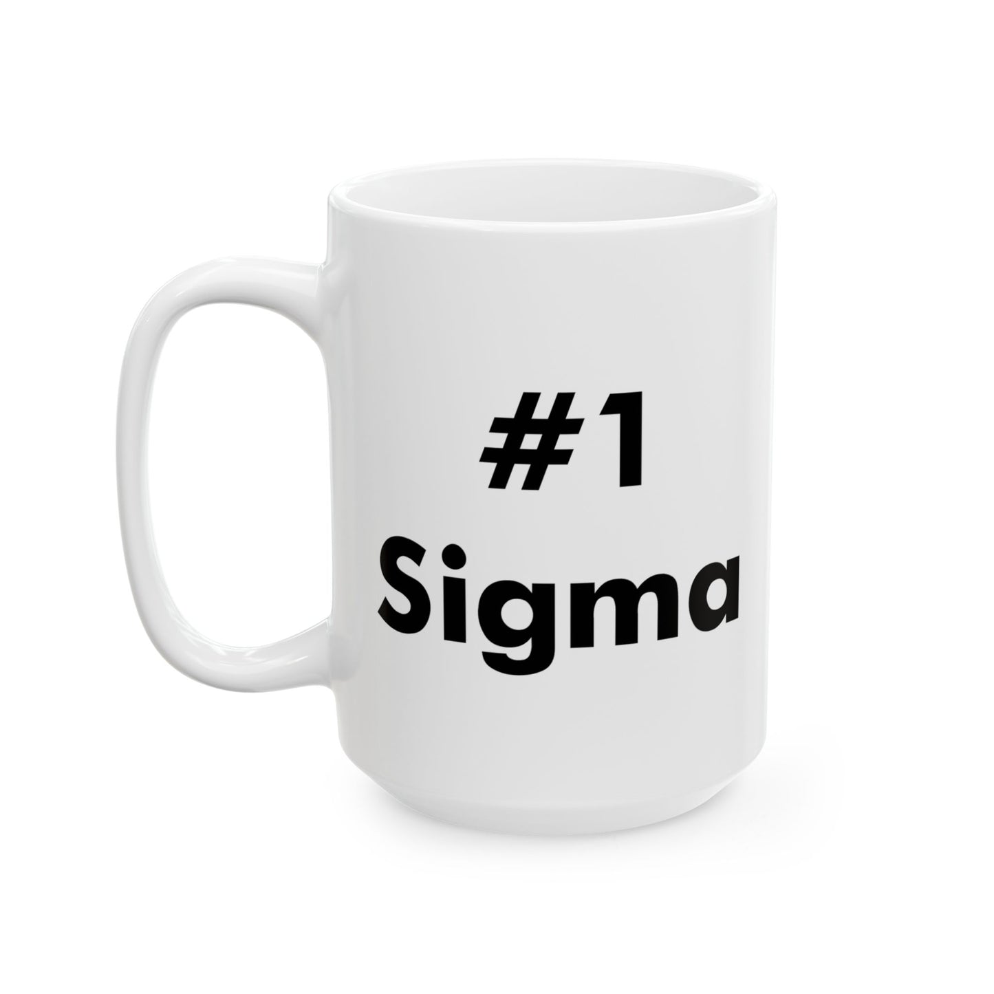 Braintrot "#1 Sigma" Ceramic Mug (11oz, 15oz)